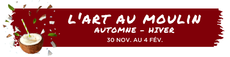 Bannire Art au Moulin - Automne hiver 2022